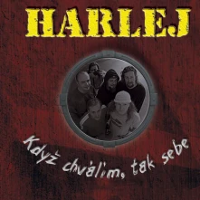 Harlej, Vinyl Když Chválím, Tak Sebe