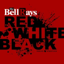 The BellRays, Vinyl BELLRAYS - THE RED, WHITE AND BLACK