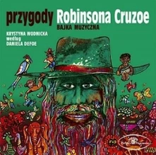 Piotr Loretz and Andrzej Stockinger, CD PRZYGODY ROBINSONA CRUZOE - BAJKA MUZYCZNA