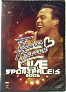 Frans Bauer, DVD LIVE IN SPORTPALEIS 2006