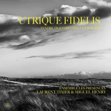 CD Tixier, Laurant / Miguel - Utrique Fidelis / Vendee Traditionnelle Et Baroque