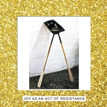 Vinyl JOY AS AN ACT OF RESISTANCE