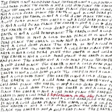 Vinyl THE EARTH IS NOT A COLD DEAD PLACE (APAQUE RED)