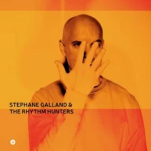 CD STEPHANE GALLAND & THE RHYTHM HUNTERS