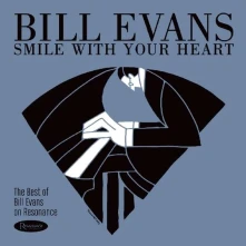 CD SMILE WITH YOUR HEART: THE BEST OF BILL EVANS ON RESONANCE