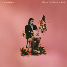 M Ross Perkins, Vinyl WHAT'S THE MATTER, M R...