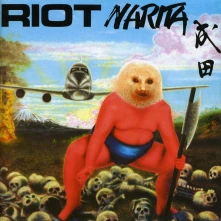Riot, CD Narita