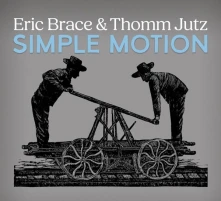 Eric Brace & Thomm Jutz, CD SIMPLE MOTION