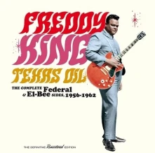 Freddie King, CD TEXAS OIL-THE COMPLETE FEDERAL & EL-BEE SIDES, 1956-1962