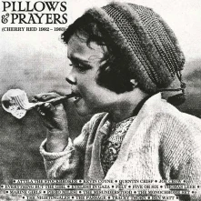 CD PILLOWS AND PRAYERS (CHERRY RED RECORDS 1982-1983)
