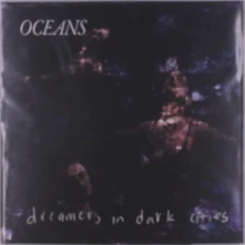 Oceans, Vinyl DREAMERS IN DARK CITIES