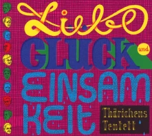 CD LIEBE, GLUCK UND EINSA...