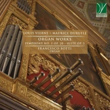 CD Botti, Francesco - Vierne, Durufle: Organ Works (Symphony No. 2, Suite Op. 5)