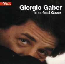 Giorgio Gaber, CD IO SE FOSSI GABER
