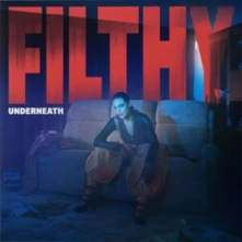 CD FILTHY UNDERNEATH