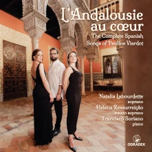 CD LABOURDETTE, NATALIA / HE - L'ANDALOUSIE AU COEUR: THE COMPLETE SPANISH SONGS OF PAULINE VIARDOT