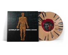 Autopilot Off, Vinyl MAKE A SOUND