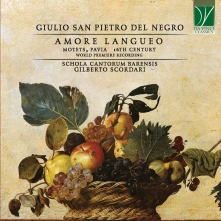 CD Schola Cantorum Barensis - Giulio San Pietro Del Negro: Amore Langueo, Motets, Pavia, 16th Century