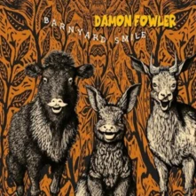 CD FOWLER, DAMON - BARNYARD SMILE