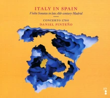 CD Concerto 1700 - Italy In Spain: Violin Sonatas In Late 18th Centur