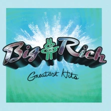 Big & Rich, Vinyl GREATEST HITS