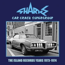 Sharks, CD CAR CRASH SUPERGROUP - THE ISLAND YEARS 1973-1974