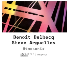 CD DELBECQ, BENOIT / STEVE A - ATMOSONIX