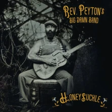The Reverend Peyton's Big Damn Band, Vinyl HONEYSUCKLE