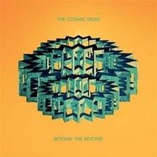 The Cosmic Dead, Vinyl BEYOND THE BEYOND