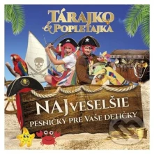 Tárajko a Popletajka, CD Najveselšie pesničky pre Vaše detičky
