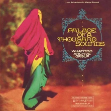 CD WHATITDO ARCHIVE GROUP - PALACE OF A THOUSAND SOUNDS