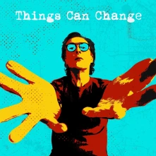 Miles Hunt, CD THINGS CAN CHANGE