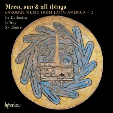 CD MOON, SUN & ALL THINGS: BAROQUE MUSIC FROM LATIN A