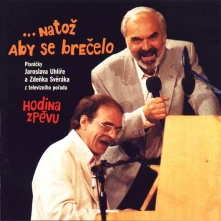 Jaroslav Uhlíř a Zdeněk Svěrák, CD ...Natož Aby Se Brečelo