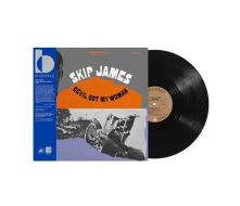 Skip James, Vinyl DEVIL GOT MY WOMAN