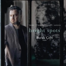 Vinyl CEBI, BURAK - BRIGHT SPOTS - WORKS FOR SOLO PIANO