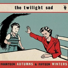 Vinyl TWILIGHT SAD - 14 AUTUMNS & 15 WINTERS