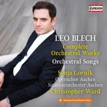 CD KARMON, NINA & OLIVER TRI - LEO BLECH: COMPLETE ORCHESTRAL WORKS - ORCHESTRAL SONGS