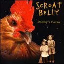 Scroat Belly, CD DADDY'S FARM