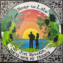 Jim Kweskin, CD NEVER TOO LATE
