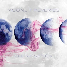 CD SETIEN, ELENA - MOONLIT REVERIES