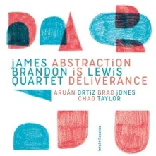 James Brandon Lewis Quartet, CD ABSTRACTION IS DELIVERANCE