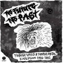 CD No Future, No Past - Finnish Speed & Thrash Metal Explosion 1986-1992