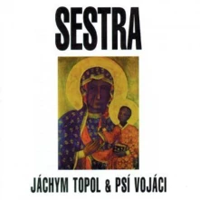 Vinyl Jáchym Topol & Psí Vojáci - Sestra