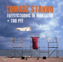 Tomasz Stańko, CD FREELECTRONIC IN MONTR...