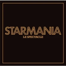 CD STARMANIA - LE SPECTACLE