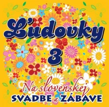 CD Ľudovky 3: Na Slovenskej svadbe a zábave
