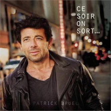 Patrick Bruel, CD Ce Soir On Sort...