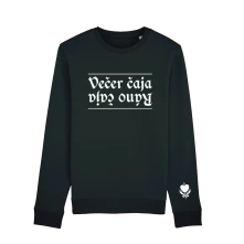 Crewneck Večer čaja, ráno čaja