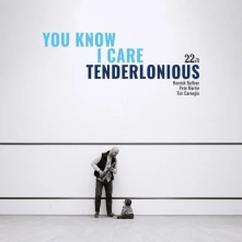 Tenderlonious, Vinyl YOU KNOW I CARE